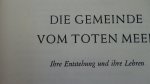 Schubert, Kurt, - Die Gemeinde vom Toten Meer.