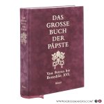Monge, Roberto. - Das grosse Buch der Päpste. Von Petrus bis Benedikt XVI.