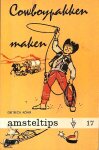  - COWBOYPAKKEN Maken - Dietrich Koor - uitg. L.J. Veen