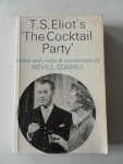 Eliot, T.S. - The Cocktail Party edited with notes & commentary by Nevill Coghill Toneel