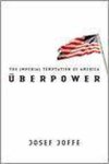 Joffe, Josef - Überpower - The Imperial Temptation of America