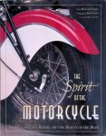 Dregni, Michael - The Spirit of the Motorcycle: The Legends, the Riders and the Beauty of the Beast