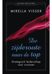 Mirella Visser - De zijderoute naar de top Mirella Visser - De zijderoute naar de top