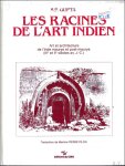 Gupta S.P. Trad. de Martine Pierre-Pilon - racines de l'art Indien.  poque de formation de l'art et de l'architecture de l' Inde maurya et post-maurya; (3. et 2. si cles av. J.-C.).