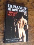 Kolle, Oswalt - Ik haat je, ik hou van je. Het dramatische verhaal over een ongewoon huwelijk.