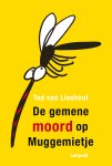 Ted van Lieshout - De gemene moord op Muggemietje
