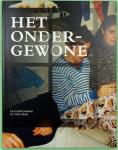 Ginneken, Lily van, Huldman, Jane - Het onder-gewone / Het ondergewone; 55 kunstenaars uit Den Haag