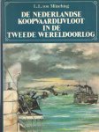 von Munching, L. L. - De Nederlandse koopvaardijvloot in de tweede wereldoorlog - de lotgevallen van Nederlandse koopvaardijschepen en hun bemanning