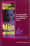Williams, Donna - Mijn wereld, de wereld. De opmerkelijke autobiografie van een autistische vrouw.