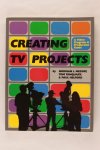 Medoff, Norman J. , Tanquary, Tom en Helford, Paul - Creating TV projects ( 3 foto's)