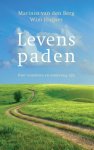 Marinus van den Berg, Wim Huijser - Levenspaden over wandelen en onderweg zijn