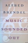 Brendel, Alfred - Music Sounded Out: Essays, Lectures, Interviews, Afterthoughts