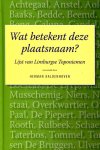 Kaldenhoven, Herman - Wat / betekent deze plaatsnaam? Lijst van Nederlands-Limburgse toponiemen / druk 1