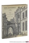 Linnig, J. / G. van Cauwenbergh / L. Voet. - Oud Antwerpen. Naar de natuur getekend en geetst door J. Linnig.