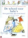 Joly, Fanny - De school voor baby's / druk 1 / Anna geeft baby zijn eerste lessen !