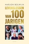Marjon Bolwijn - Levenslessen van 100-jarigen