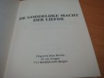 P.N (vertaler) - De Goddelijke macht der liefde
