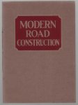 n.n - Modern Road Construction with Specifications and Notes on the use of Mexphalte and Spramex for Road Purposes in Tropical and Semi-tropical countries. [First edition].