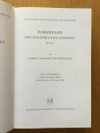 Ludwig Schnorr von Carolsfeld - Porzellan der europäischen Fabriken. 2 Bände. Band I und II Porselein Ludwig Schnorr von Carolsfeld - Porzellan der europäischen Fabriken. 2 Bände. Band I und II Porselein