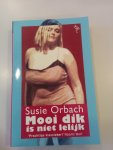 Orbach, Susie - Mooi dik is niet lelijk
