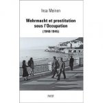 Insa Meinen 80782 - Wehrmacht et prostitution sous l'Occupation