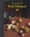 Henk Helmantel; Liesbeth Es - Een Portret Van Henk Helmantel 80