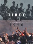Aaronson, Jeffrey - Tibet since 1950: silence, prison, or exile