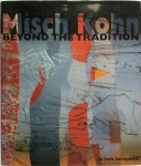 Jo Farb Hernandez 232016 - Misch Kohn : Beyond the Tradition With an introduction by Alan Fern