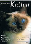 Birr, Uschi - Leven met katten - keuze / voeding / verzorging / psychologie / overzicht van rassen