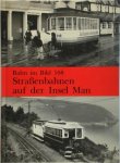 Konrad Hierl 117705 - Straßenbahnen auf der Insel Man Bahn im Bild Band 108