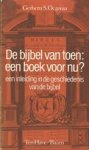 Oegema, Gerbern - Oegema, Gerbern-De Bijbel van toen: een boek voor nu?