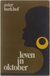 Aster Berkhof - Leven in Oktober