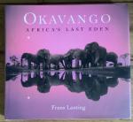 Lanting, Frans; edited by Christine Eckstrom - Okavango. Africa's Last Edem