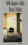 Peter Pollet - 600 dagen stilte