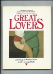 Melly, George (text), Walter Dorin (paintings) - Great lovers. A delightful collection of famous couples who kisses away Kingdoms in search of eternal love.