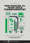 Harm Jan Brondijk, Steven van de Heuvel - Management Guide  -   Hoe manage jij jouw Agile transformatie?