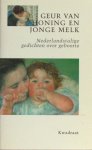 Zuiden, Henk van (samenstelling). - Geur van honing en jonge melk. Nederlandstalige gedichten over geboorte.