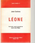 Cocteau, Jean - Léone. Texte établi, annoté et présenté par Jean-Louis Major.