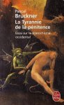 Pascal Bruckner - La Tyrannie De LA Penitence