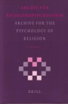 Belzen, J.A., Francis, Leslie J. & Ralph Hood (Ed.) - Archive for the Psychology of Religion | Archiv für Religionspsychologie, volume 28 Belzen, J.A., Francis, Leslie J. & Ralph Hood (Ed.) - Archive for the Psychology of Religion | Archiv für Religionspsychologie, volume 28