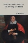 John Wall - Wall, John-Niemand dan Christus (nieuw)
