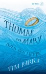 Tim Parks 18756 - Thomas en Mary over een liefde