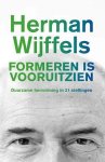 Herman WIjffels - Formeren is vooruitzien