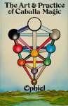 Ophiel - The Art and Practice of Caballa Magic