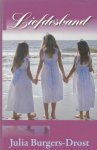 Burgers-Drost, Julia - Liefdesband - trilogie