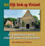 Jan Houter 91396, Anne Doedens 59535 - Het Rijk Gods op Vlieland De geschiedenis van de eilander kerken en het Armhuis