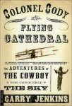 Gary Jenkins 150307 - Colonel Cody & the Flying Cathedral