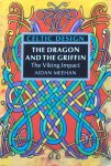 Meehan, Aidan - Celtic Design: The dragon and the griffin / the Viking impact