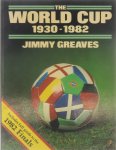 Jimmy Greaves - The world cup 1930 - 1982