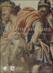  - Heros Antiques. la Tapisserie Flamande Face a l'Archeol (French Edition)